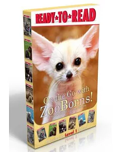 On the Go With Zooborns!: Hello, Mommy Zooborns!; I Love You, Zooborns!; Nighty Night, Zooborns; Snuggle Up, Zooborns!; Splish,