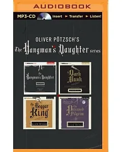 The Hangman’s Daughter: The Hangman’s Daughter / The Dark Monk / The Beggar King / The Poisoned Pilgrim
