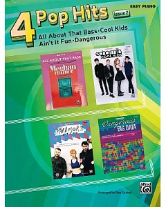 4 Pop Hits Issue 1: All About That Bass - Cool Kids - Ain’t It Fun - dangerous