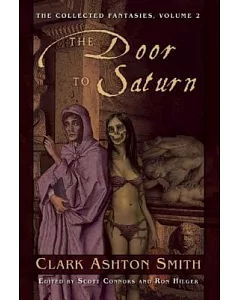 The Door to Saturn: The Collected Fantasies