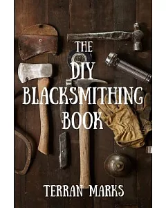 The DIY Blacksmithing Book