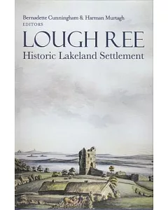 Lough Ree: Historic Lakeland Settlement