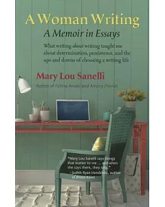 A Woman Writing: A Memoir in Essays