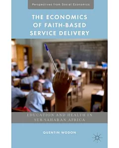 The Economics of Faith-Based Service Delivery: Education and Health in Sub-Saharan Africa