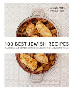 100 Best Jewish Recipes: Traditional and contemporary Kosher Cuisine from Around the World