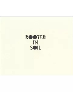 Rooted in Soil: January 29-april 26 2015