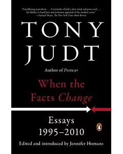 When the Facts Change: Essays 1995-2010