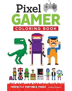 Pixel Gamer Adult Coloring Book: Perfectly Portable Pages