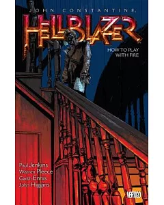 John Constantine, Hellblazer 12: How to Play With Fire