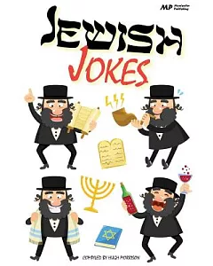 Jewish Jokes: Gags and Funny Stories in the Great Jewish Tradition