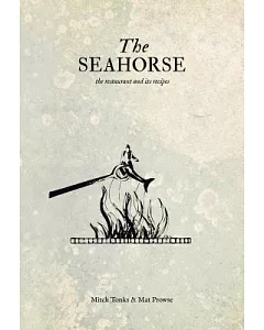 The Seahorse: the restaurant and its recipes