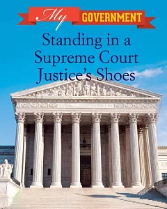Standing in a Supreme Court Justice’s Shoes