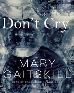 Don’t Cry: Stories: Library Edition