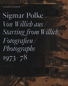 Starting from Willich: Photographs 1973-78
