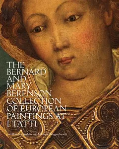 The Bernard and Mary Berenson Collection of European Paintings at I Tatti
