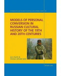 Models of Personal Conversion in Russian Cultural History of the 19th and 20th Centuries