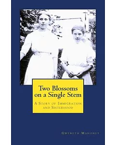 Two Blossoms on a Single Stem: A Story of Immigration and Sisterhood