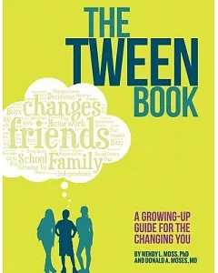The Tween Book: A Growing-Up Guide for the Changing You