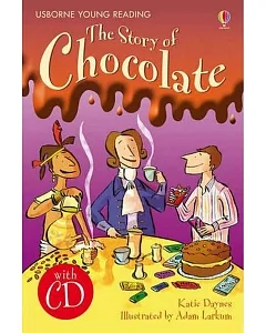 The Story of Chocolate (with CD) (Usborne English Learners’ Editions: Upper Intermediate)
