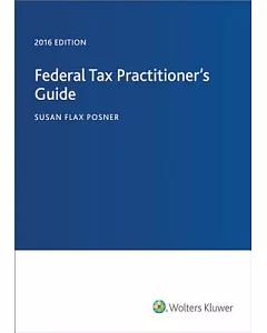 Federal Tax Practitioner’s Guide 2016