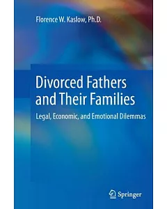 Divorced Fathers and Their Families: Legal, Economic, and Emotional Dilemmas