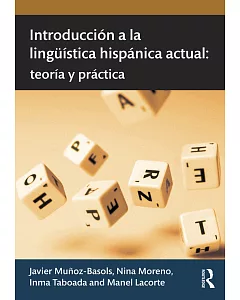 Introducción a La Lingüística Hispánica Actual: Teoría Y Práctica