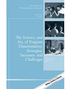The Science, and Art, of Program Dissemination: Strategies, Successes, and Challenges