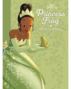 The Princess and the Frog: The Story of Tiana