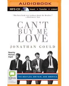 Can’t Buy Me Love: The Beatles, Britain, and America