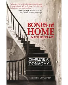 Bones of Home & Other Plays