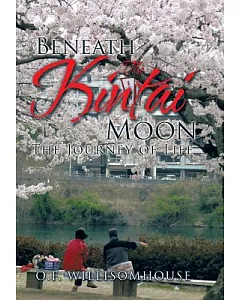 Beneath the Kintai Moon: The Journey of Life