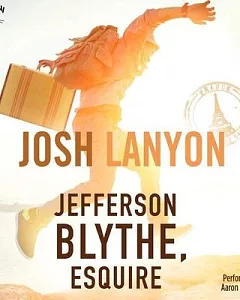 Jefferson Blythe, Esquire: Library Edition