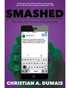 Smashed: The Life and Tweets of Drunk Hulk