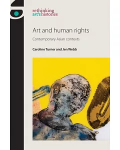 Art and Human Rights: Contemporary Asian Contexts