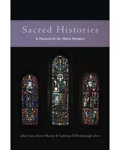 Sacred Histories: A Festschrift for Maire Herbert