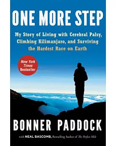 One More Step: My Story of Living with Cerebral Palsy, Climbing Kilimanjaro, and Surviving the Hardest Race on Earth
