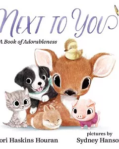Next to You: A Book of Adorableness