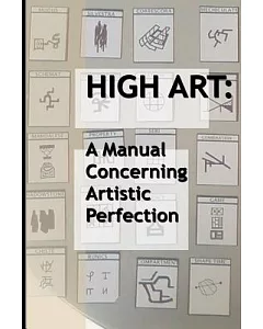 High Art: A Manual Concerning Artistic Perfection