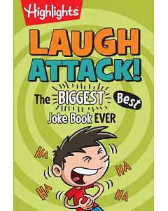 highlights Laugh Attack!: The Biggest, Best Joke Book Ever