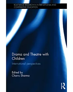 Drama and Theatre with Children: International Perspectives