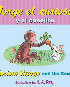 Jorge el curioso y el conejito / Curious George and the Bunny