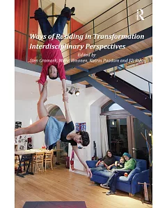 Ways of Residing in Transformation: Interdisciplinary Perspectives