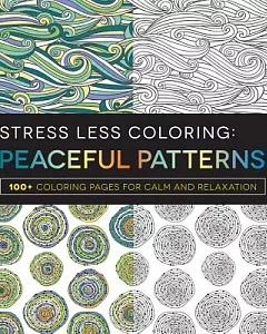 Peaceful Patterns: 100+ Coloring Pages for Calm and Relaxation