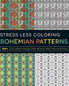 Bohemian Patterns Adult Coloring Book: 100+ Coloring Pages for Peace and Relaxation