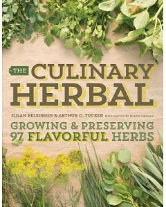 The Culinary Herbal: Growing & Preserving 97 Flavorful Herbs