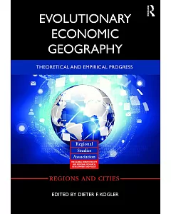 Evolutionary Economic Geography: Theoretical and Empirical Progress