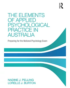 The Elements of Applied Psychological Practice in Australia: Preparing for the National Psychology Examination