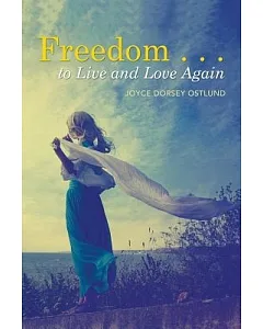 Freedom . . . to Live and Love Again