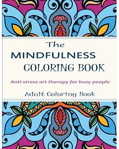 Mindfulness coloring Book: Stress Relieving Art Therapy for Busy People - adult coloring books