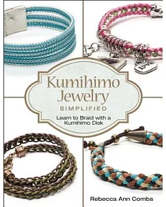 Kumihimo Jewelry Simplified: Learn to Braid With a Kumihimo Disk